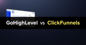 GoHighLevel vs ClickFunnels 2026 Comparison